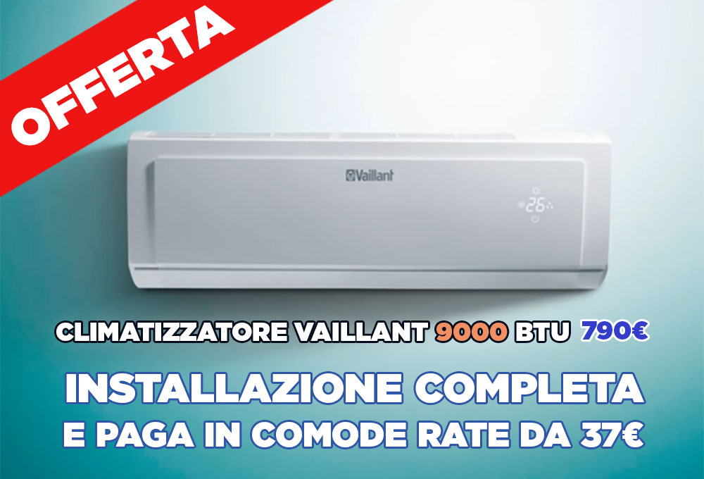 Climatizzatore Vaillant 9000 BTU in offerta pagamenti rateali TASSO ZERO