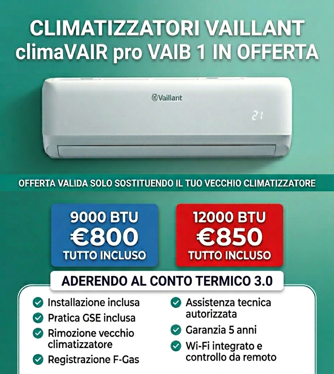 Climatizzatore Vaillant 9000 BTU in offerta pagamenti rateali estensione garanzia 5 ANNI inclusa Climatizzatore Vaillant 12000 BTU in offerta pagamenti rateali estensione garanzia 5 ANNI inclusa